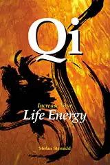 QI — increase your life energy. Book by Stefan Stenudd.