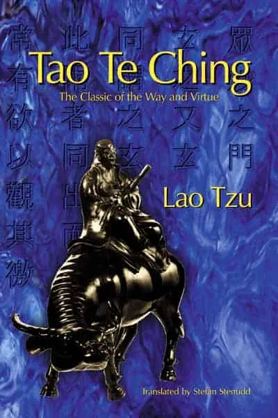 Tao Te Ching: The Classic of the Way and Virtue — by Lao Tzu