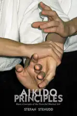 Aikido Principles. Book by Stefan Stenudd.